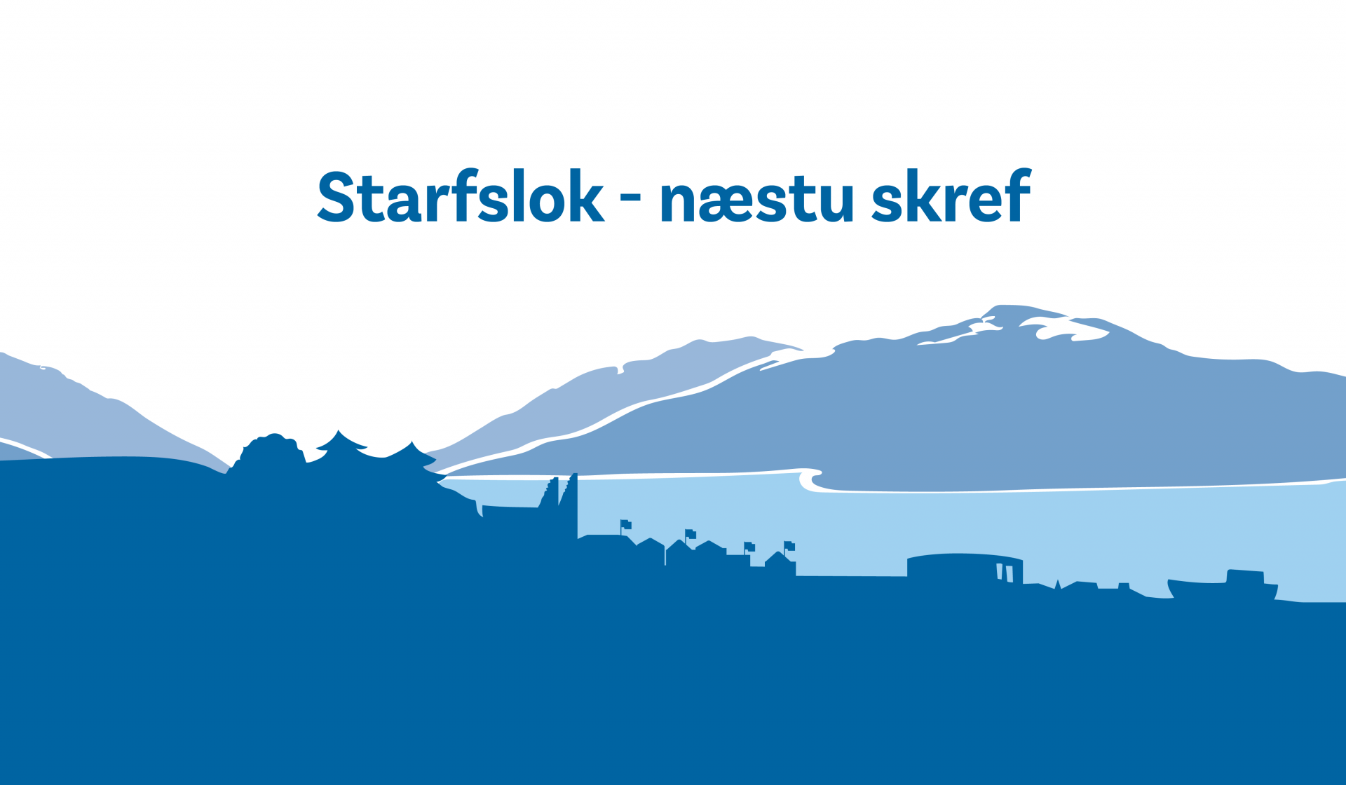 Starfslok - næstu skref | Félag verslunar- og skrifstofufólks Akureyri ...